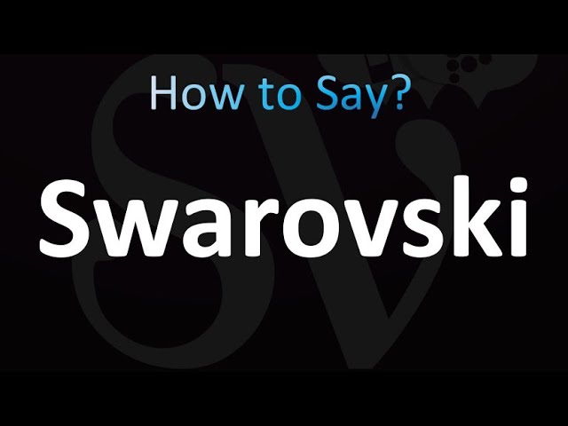 How to Say Swarovski Correctly A Simple Guide
