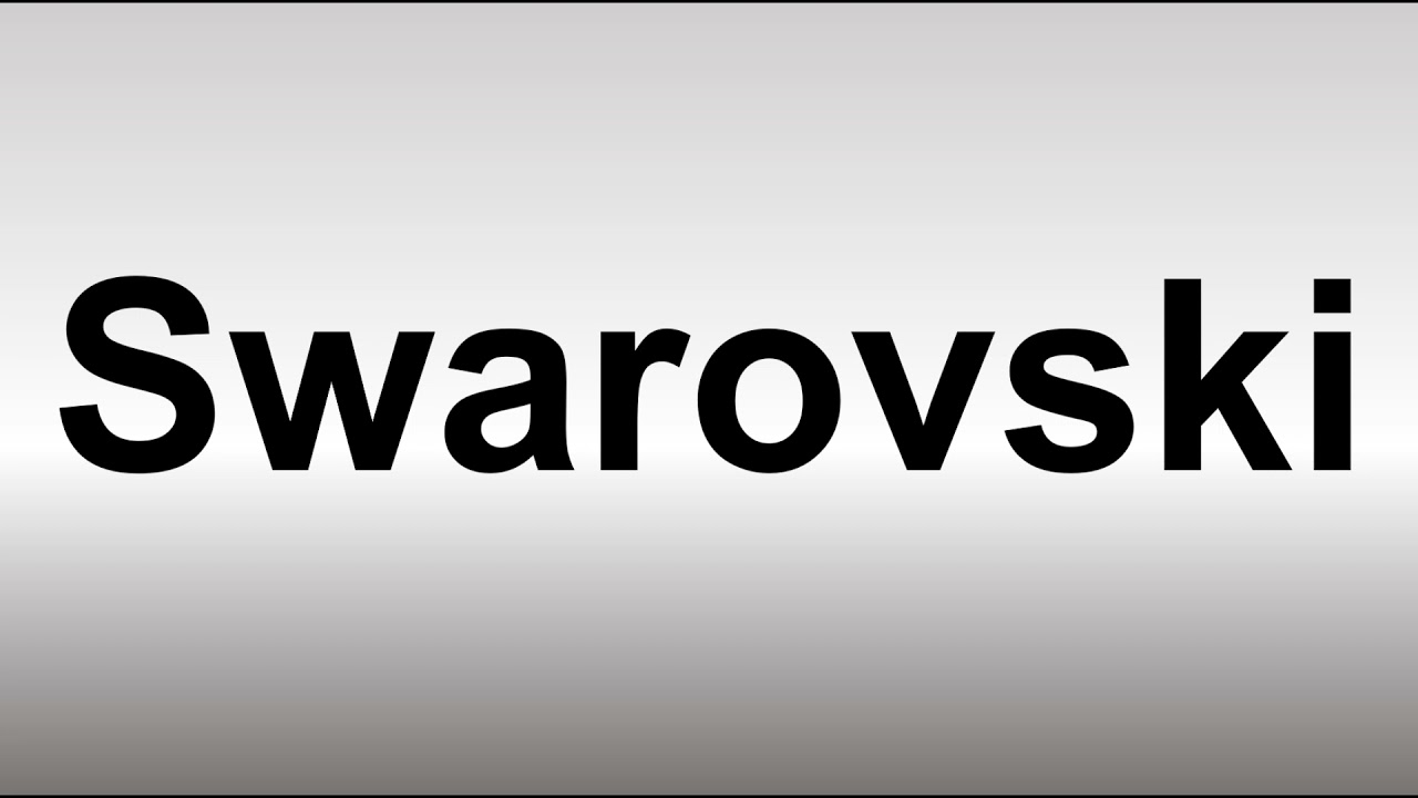 How to Say Swarovski Correctly A Simple Guide