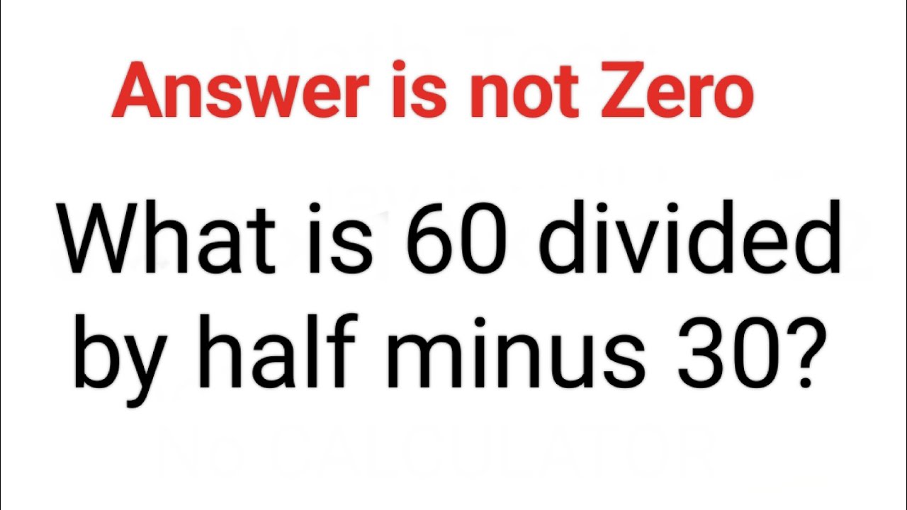 Quick Math: Learn How to Divide 60 by Half Simply