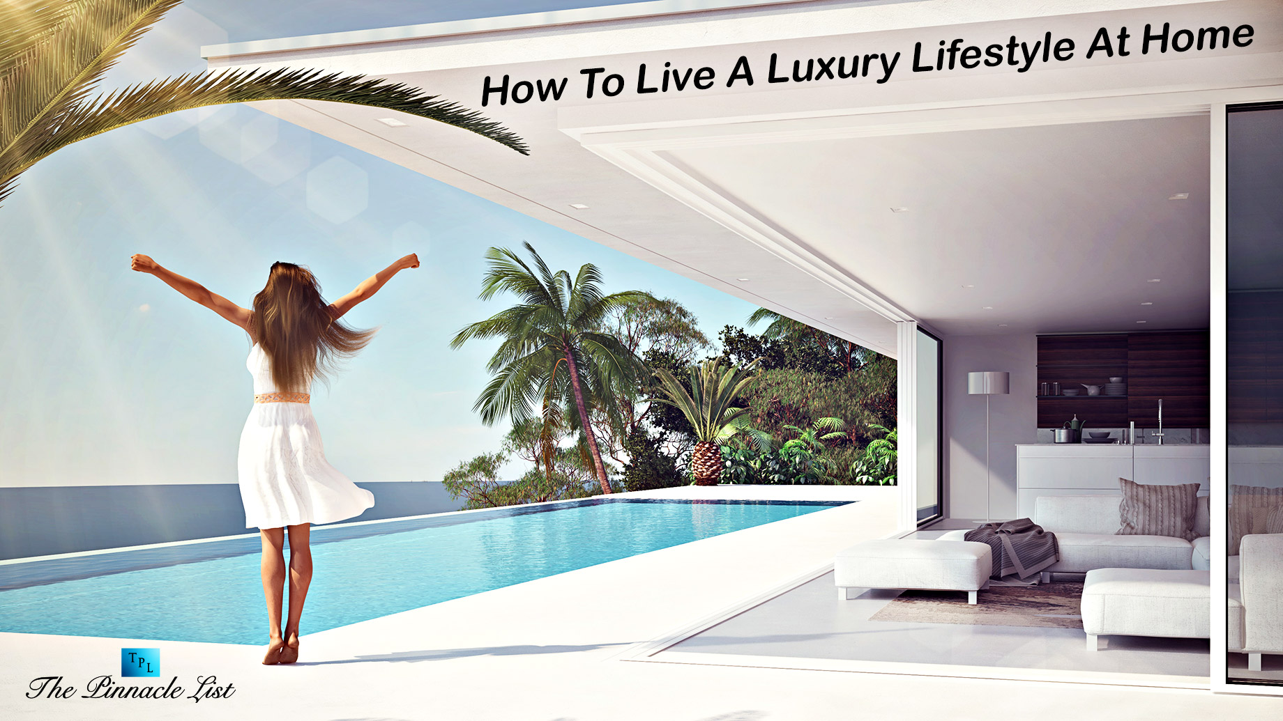 Living a Luxurious Life: Simple Steps to Upgrade Your Lifestyle