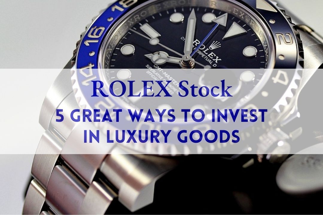 Rolex Stock: Where to Buy and Sell (Investing Guide)